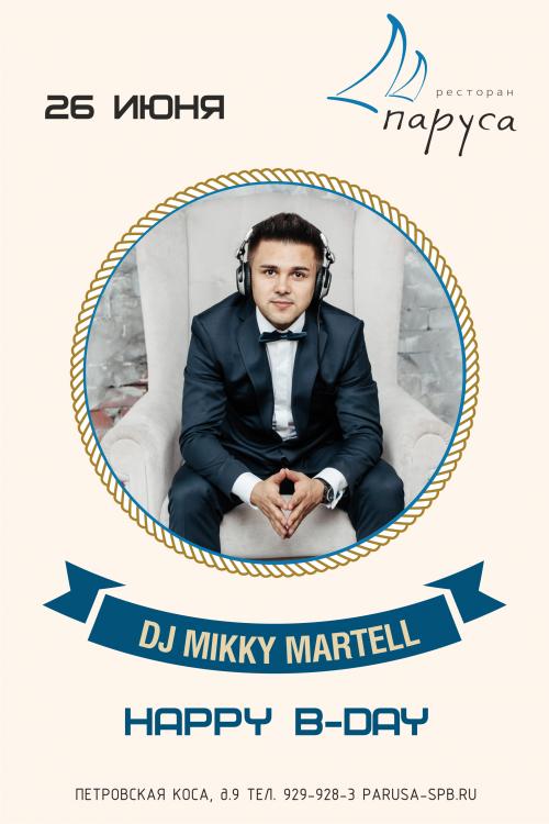 HAPPY B-DAY DJ MIKKY MARTELL