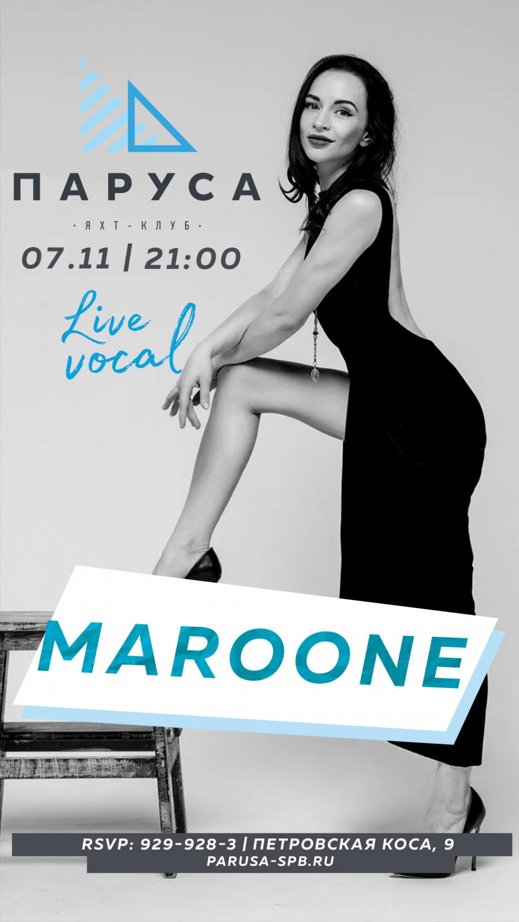 Special guest: - MAROONE- (live).